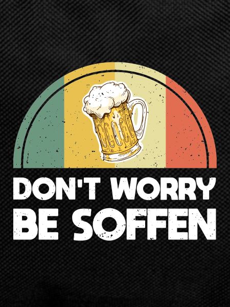 Dont Worry Be Soffen