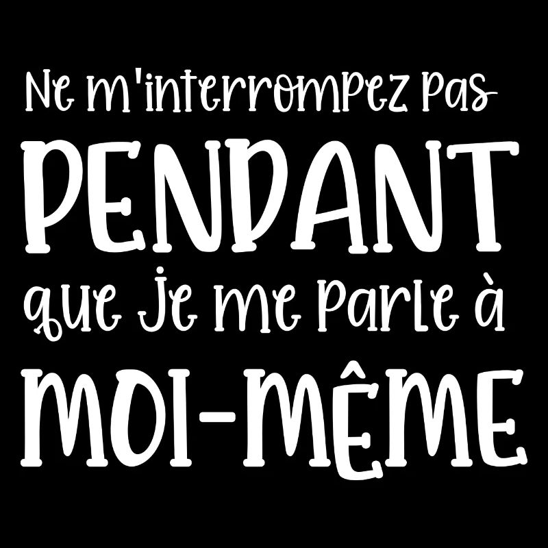 je me parle à moi-même