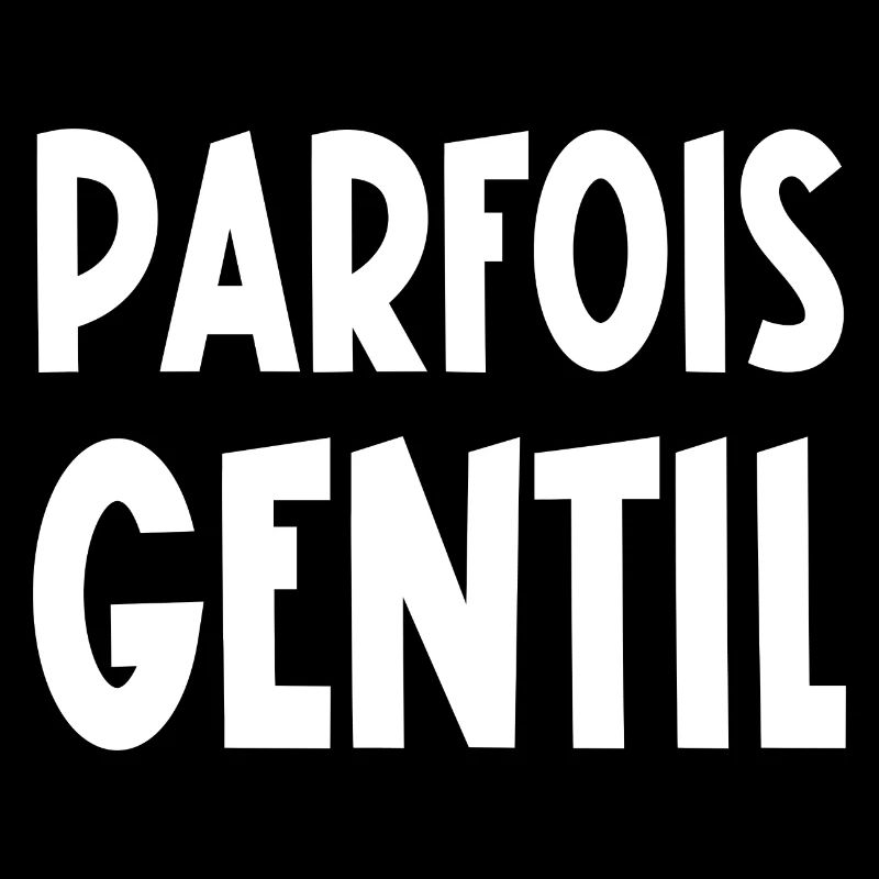 parfois gentil