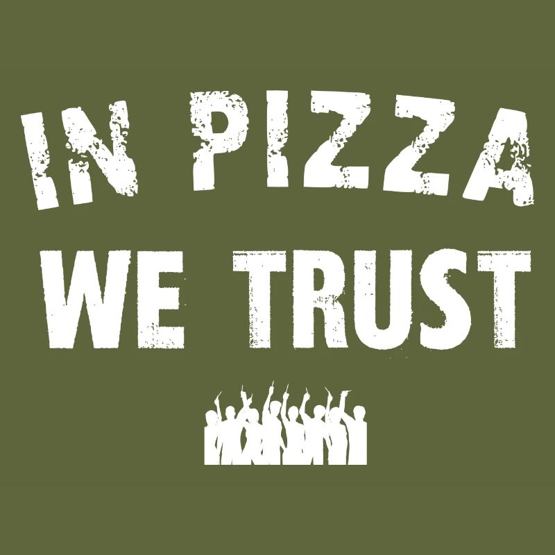 In Pizza, der wir vertrauen