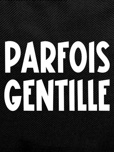 parfois gentille