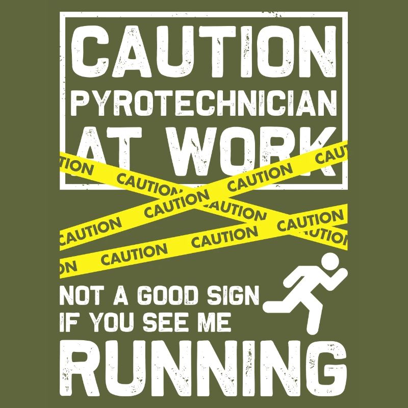 Caution Pyrotechnician At Work - Pyrotechniker