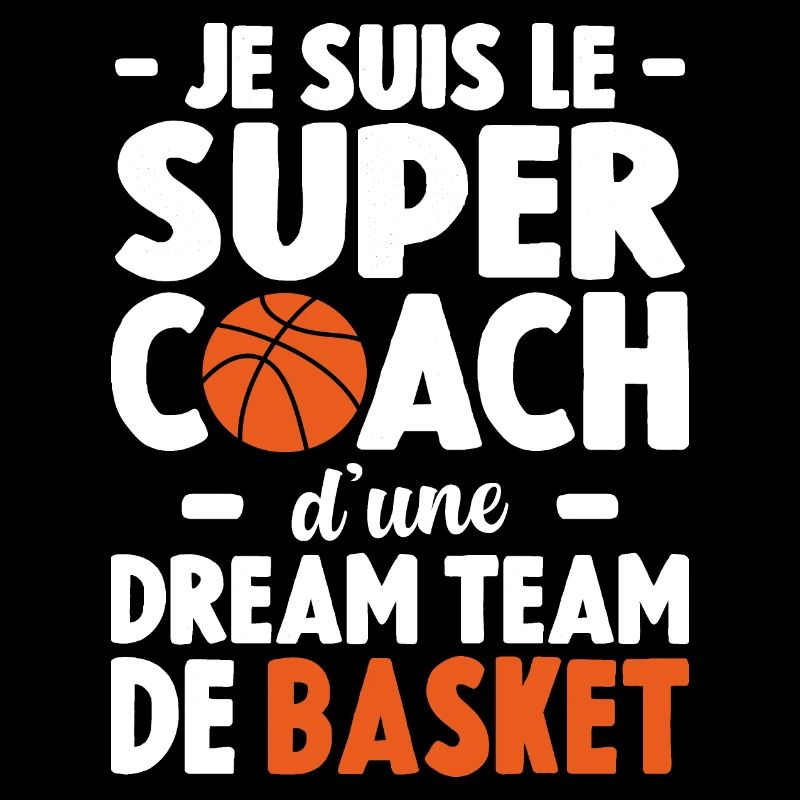Je Suis Le Super Coach D'une Dream Team De Basket