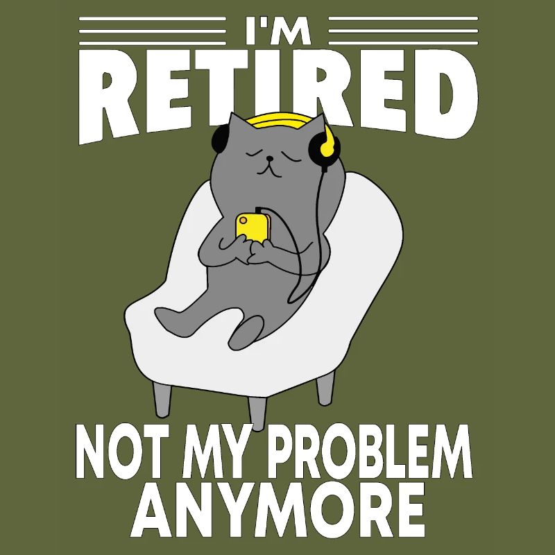 i'm retired not my problem anymore