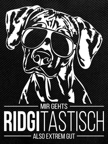 RIDGITASTISCH Rhodesian Ridgeback Spruch Wilsigns