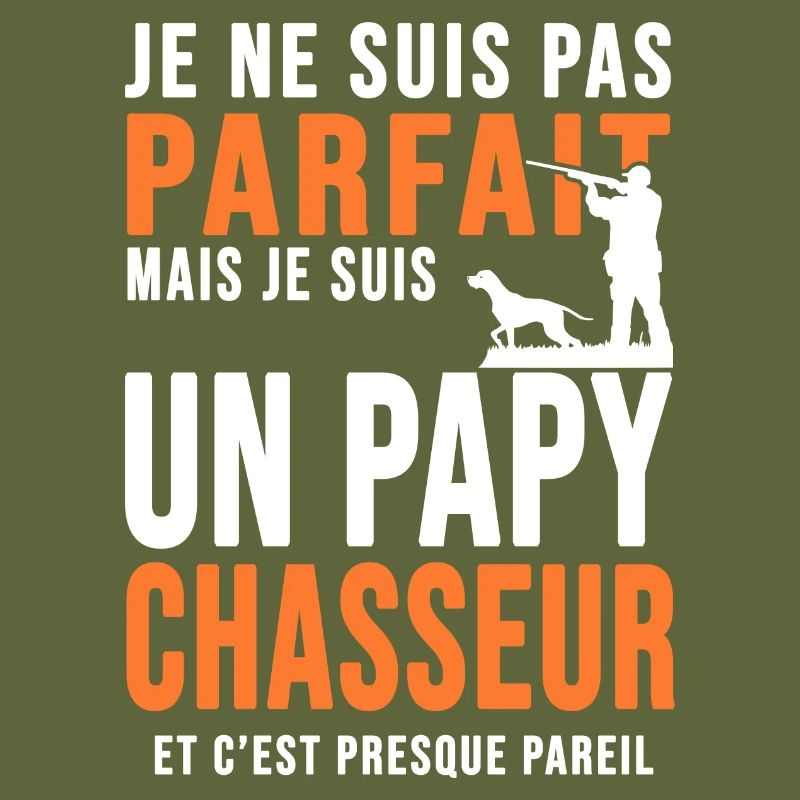 Papy Chasseur parfait cadeau cool papi chasse