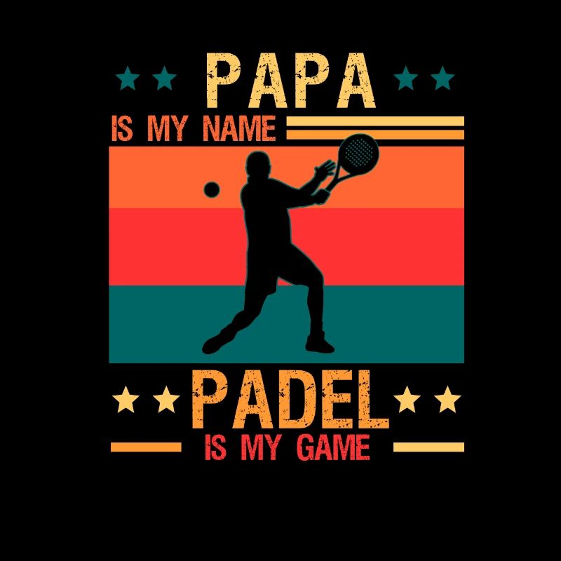 Papa est mon nom Padel est mon jeu