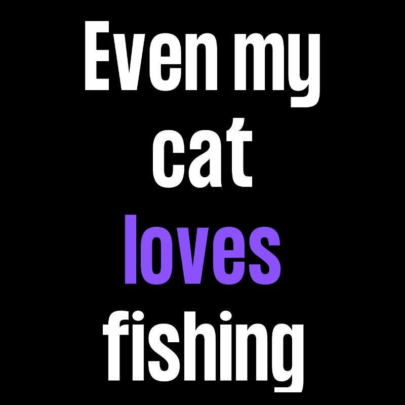 Même mon chat aime la pêche.