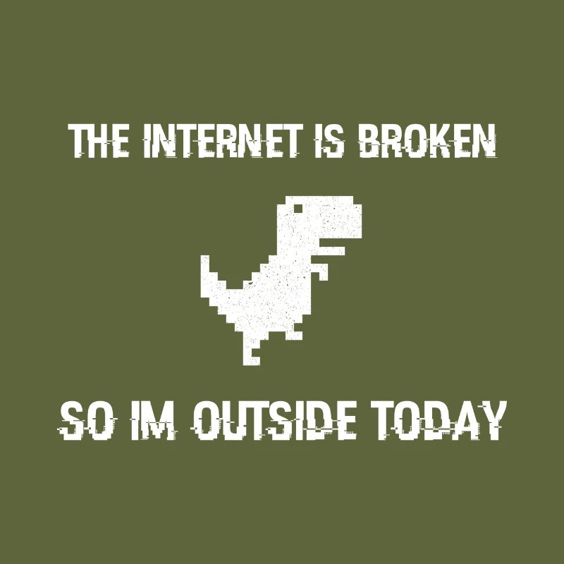 Funny internet is broken Gift