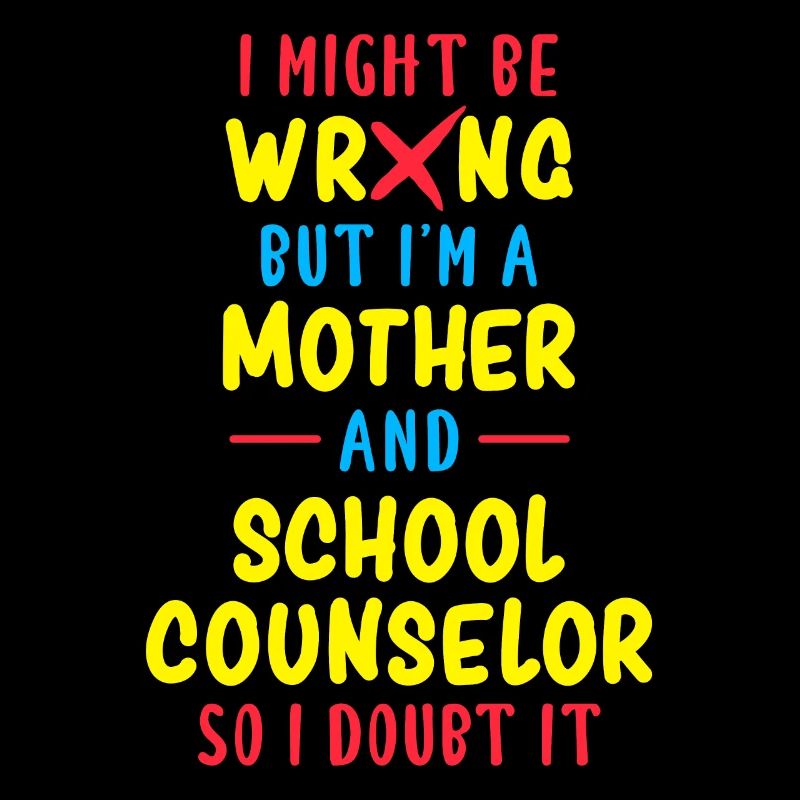 I might be wrong School Cunselor Teacher