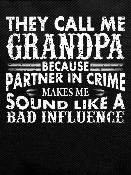 Grandpa the bad influence