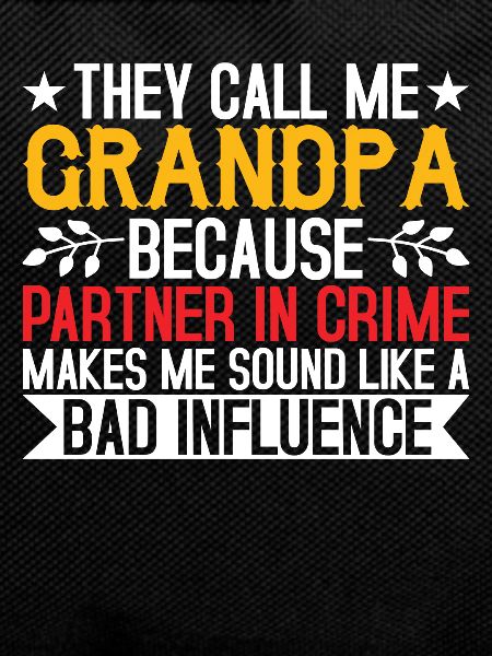 Grandpa the bad influence