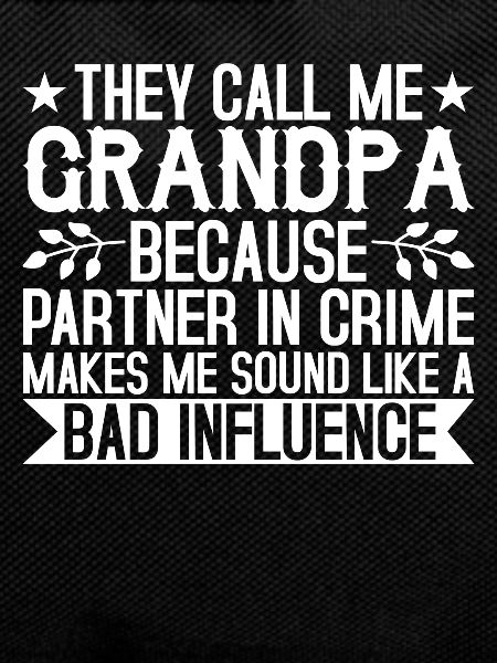 Grandpa the bad influence