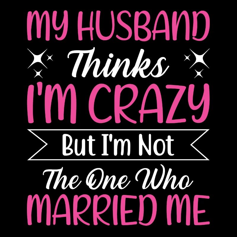 Verrückte Ehefrau Ehemann Geschenk lustiger