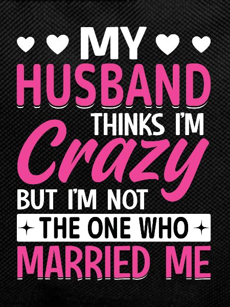 Crazy Wife Husband Gift Funny