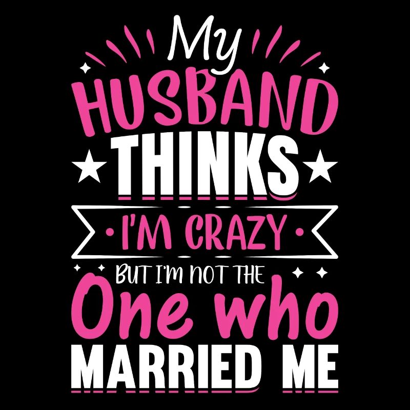 Verrückte Ehefrau Ehemann Geschenk lustiger