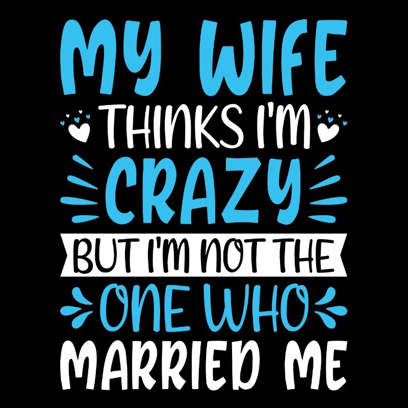 Verrückte Ehefrau Ehemann Geschenk lustiger