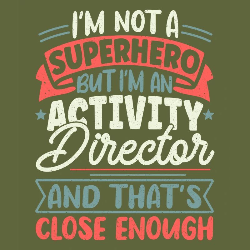 Funny Activity Director I'm Not A
