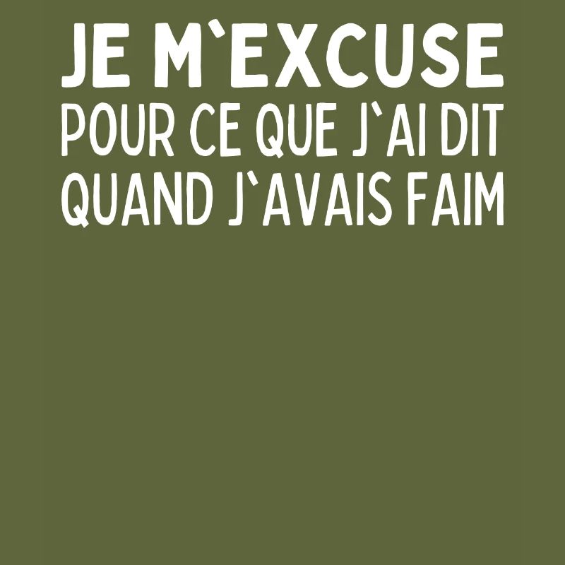 Je M'excuse Pour Ce Que Jai Dit Quand J'avais Faim