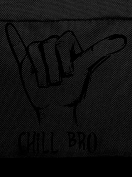 chill bro