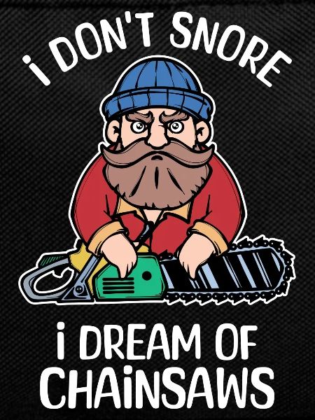 Chainsaw Statement Lumberjack Sawdust Wood
