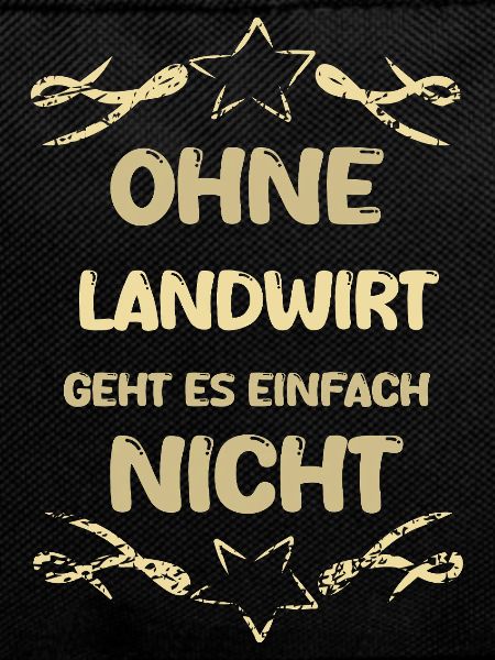 Landwirt als Spruch