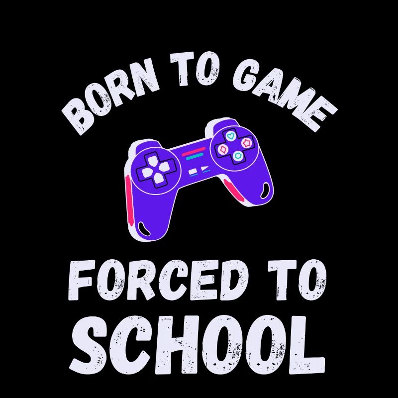 Né pour le jeu Forcé à l’école Jeu drôle de dicton