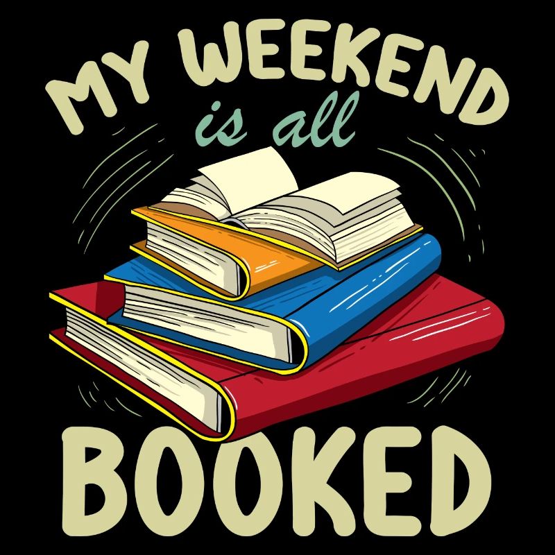 My Weekend Is All Booked Funny Book Lover