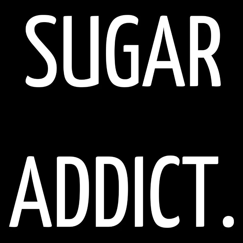 Sugar addict