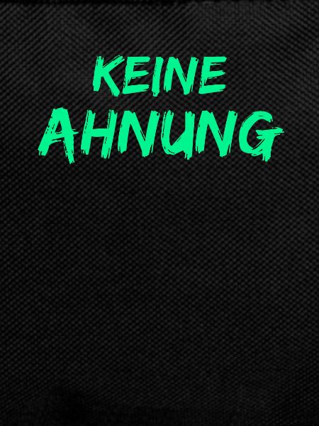Keine Ahnung