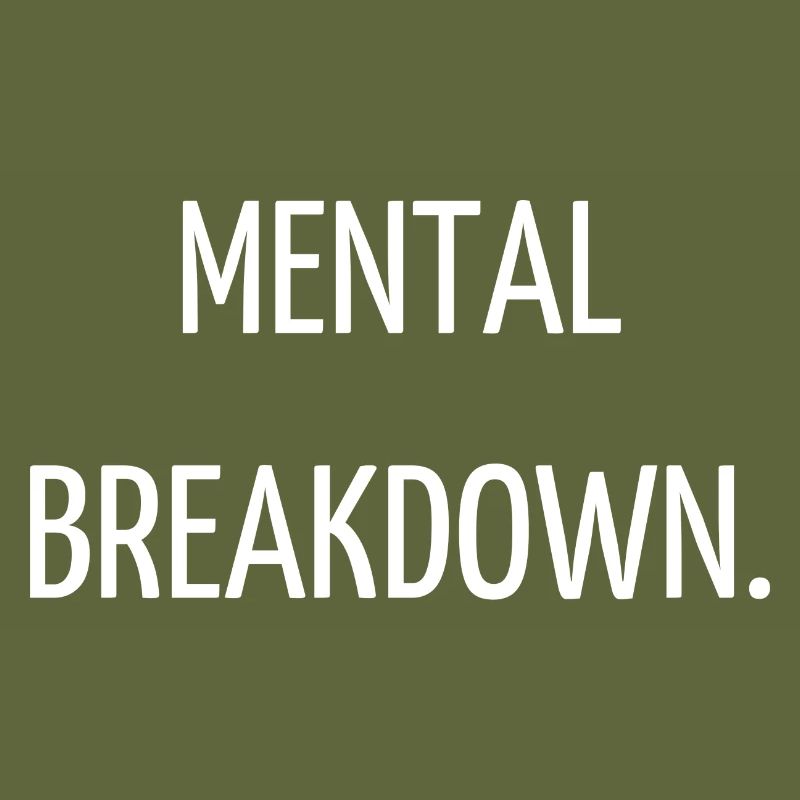 Mental breakdown