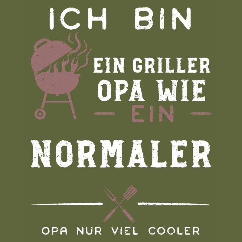 Ich Bin Ein Griller Opa Wie Ein...