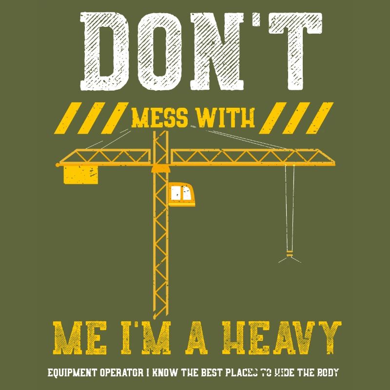 Don't Mess With Me I'm A Heavy E...