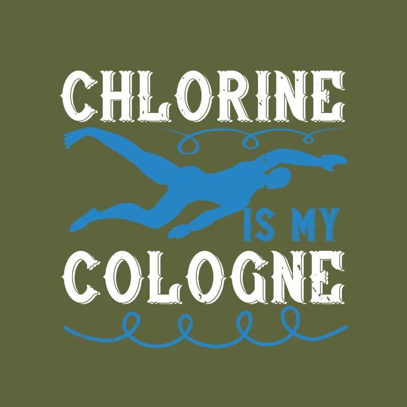 Natation Le chlore est mon eau de Cologne