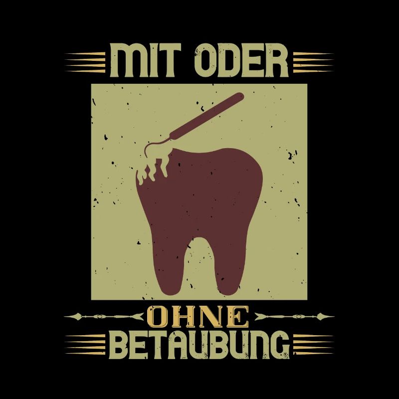 Zahnarzt Spruch mit oder ohne betaubung