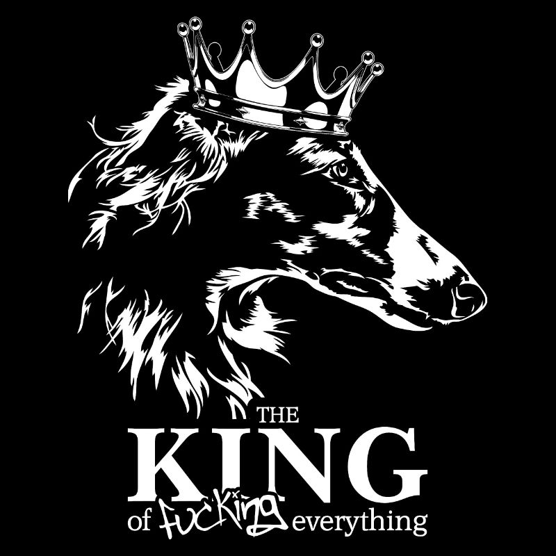 BARSOI King of everything Spruch Hunde Wilsigns