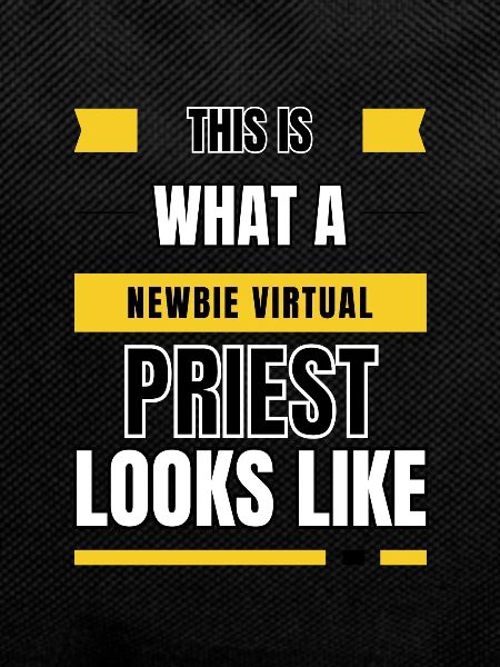 Newbie virtual priest