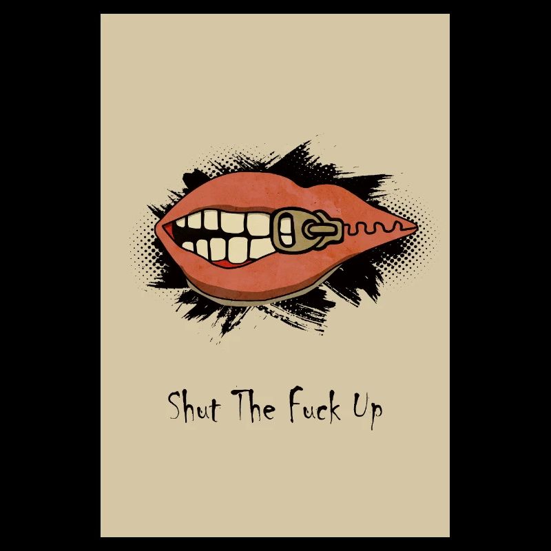 Shut The F*** Up – Pop Art Zippered Lips