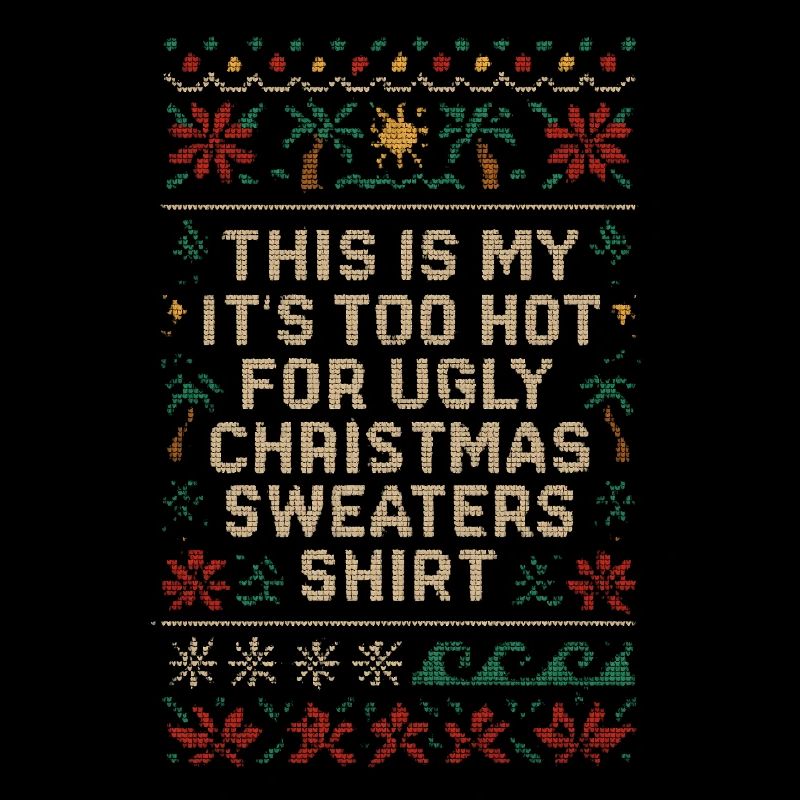 Chemise de chandails de Noël trop chauds pour moches