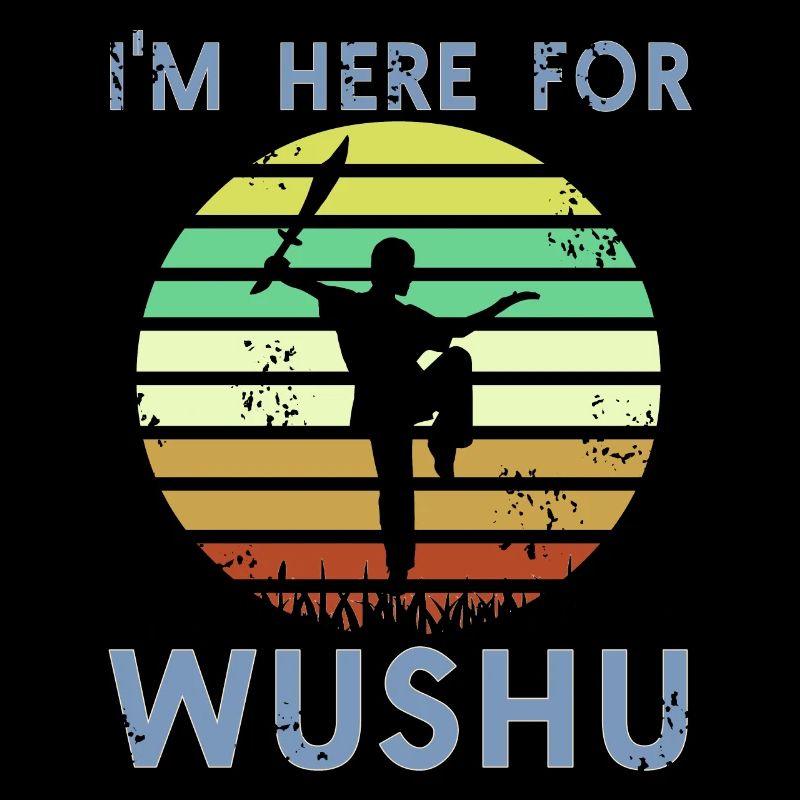 I'm here because of Wushu