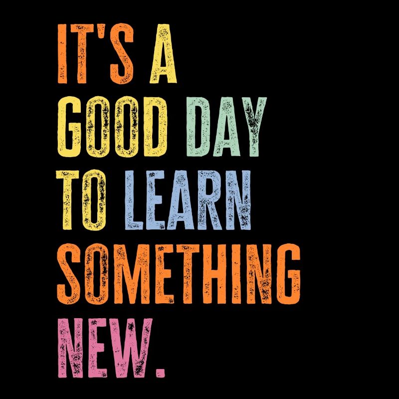 It's A Good Day To Learn Back to School Teacher