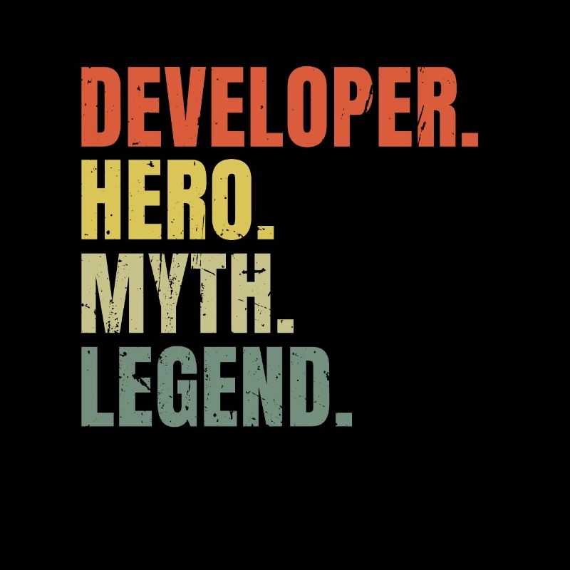 Funny Developer Hero Myth Legend Best Job