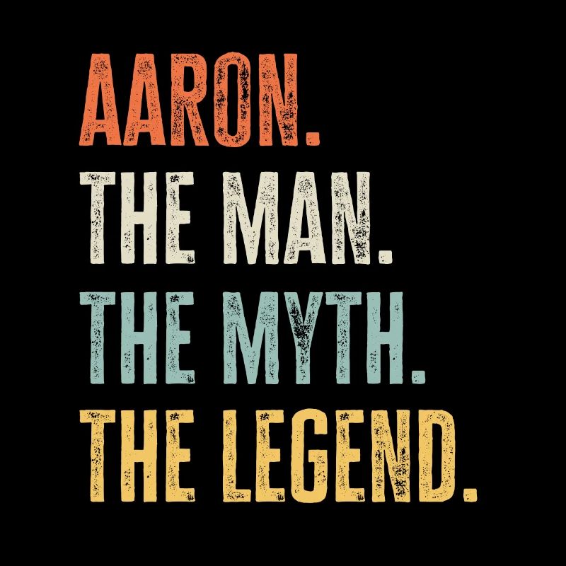 Aaron der Beste, Mann Mythos Legende, lustig Bester Name