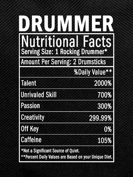 Drummer Nutritional Facts percussionist, drumming