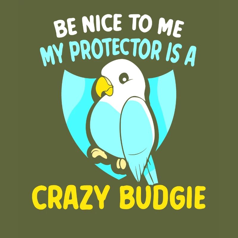 my protector is a crazy budgie