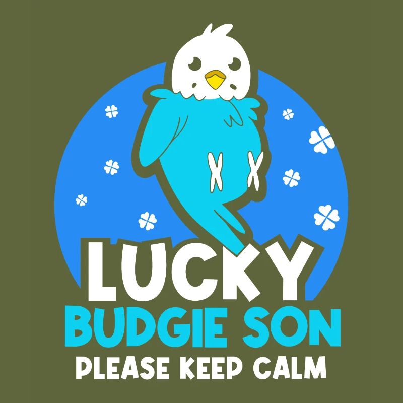 Lucky budgie son - please keep calm