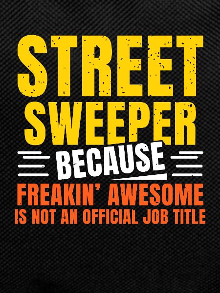 Street sweeper because freakin