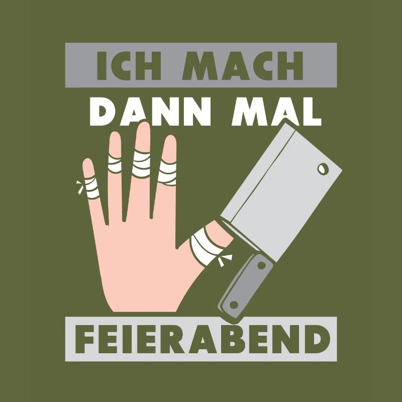 Ich mach dann mal feierabend Metzger Fleischer