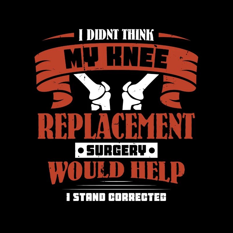 I didnt think my knee replacement surgery