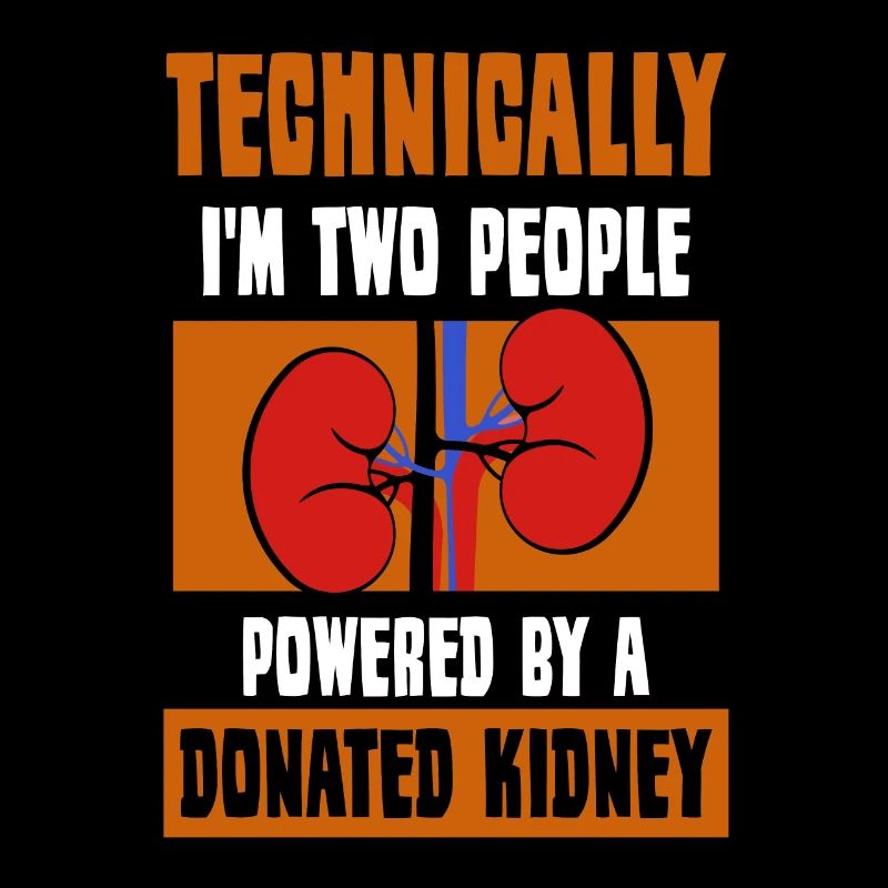 powered by a donated Kidney